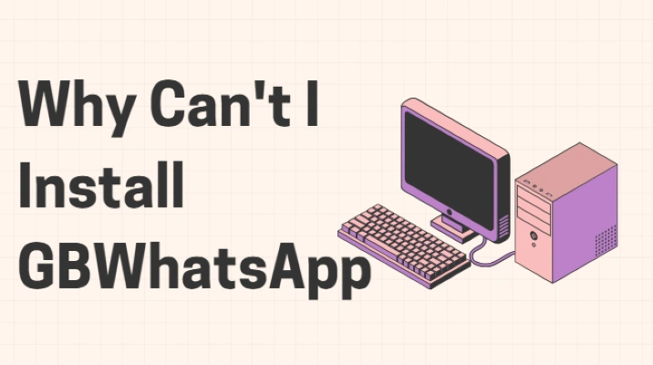 why can't i install gbwhatsapp